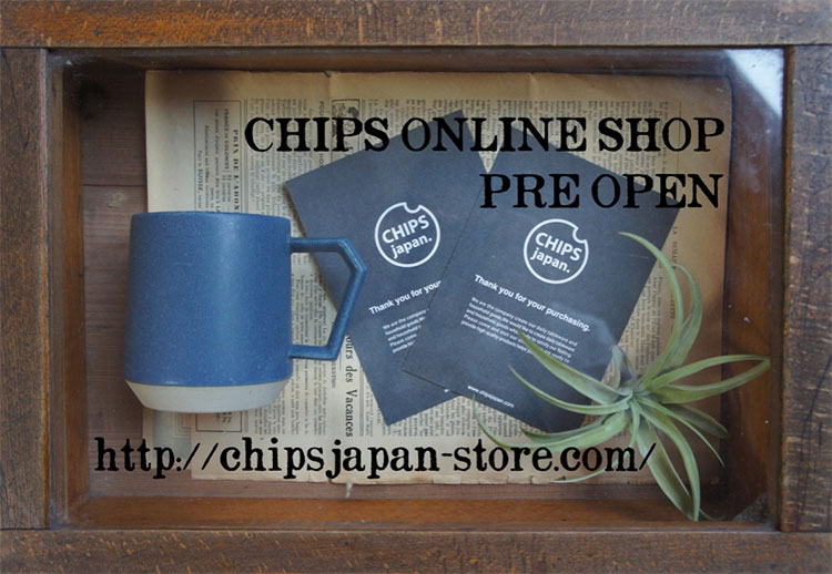 Chipsのオンラインストアーがプレオープンしました。